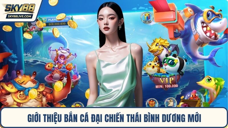 Giới thiệu bắn cá Đại Chiến Thái Bình Dương mới
