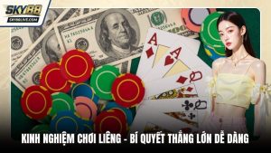 kinh nghiệm chơi Liêng